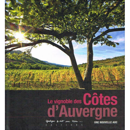 The vineyards of the Côtes d'Auvergne | Denis Couderc, Pierre Soissons