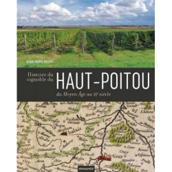 Histoire du vignoble du Haut-Poitou du Moyenne Âge au XX siècles | Marie Pierre Baudry