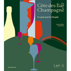 The Côte des Bar in Champagne (English version 🇬🇧) | Claudine Wolikow, Serge Wolikow