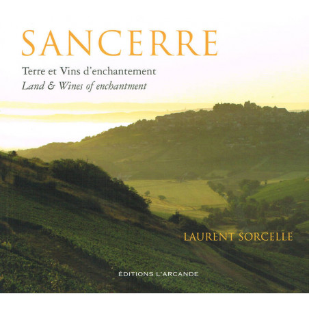 Sancerre | Terre et vins d'enchantement | Laurent Sorcelle