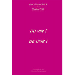 A glass of Wine ! A breath of fresh air ! (french / english text) by Jean-Pierre Frick