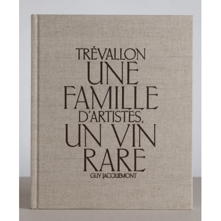 Trévallon, une famille d'artistes, un vin rare | Guy Jaquemont