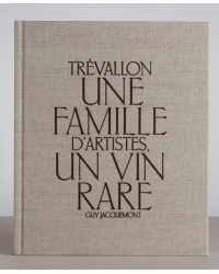 Trévallon, a family of artists, a rare wine | Guy Jaquemont