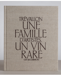 Trévallon, une famille d'artistes, un vin rare | Guy Jaquemont
