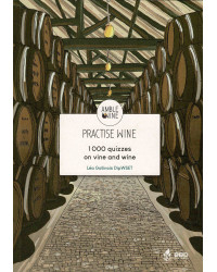 Practise Wine: 1000 quizzes on vine & wine by Amble Wine (English edition)