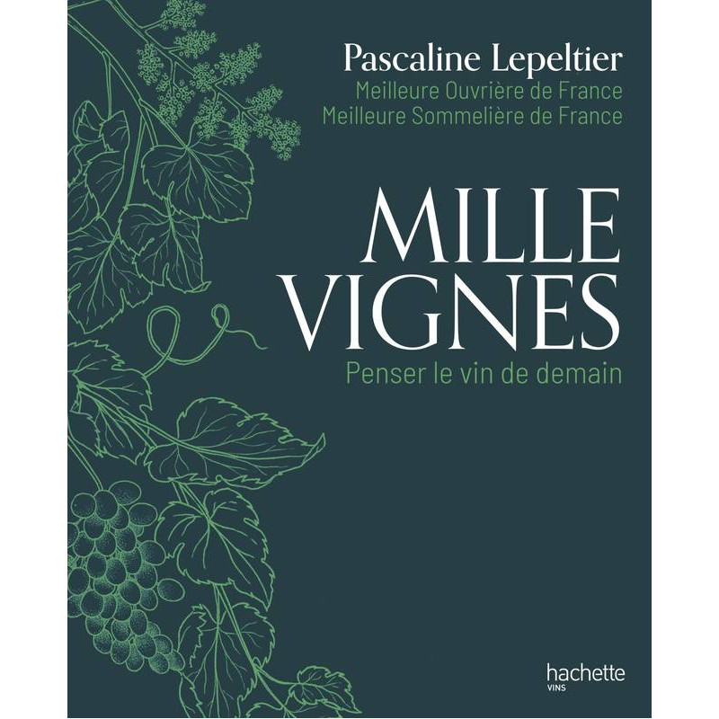 Mille Vignes, penser le vin de demain | Pascaline Lepeltier