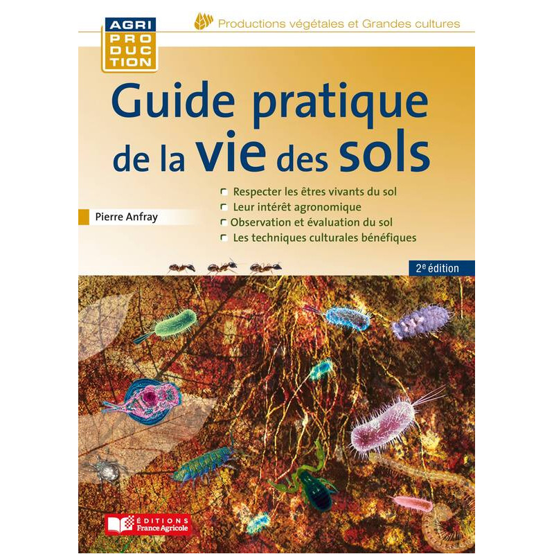 Practical guide to soil life (2nd edition) | Pierre Anfray