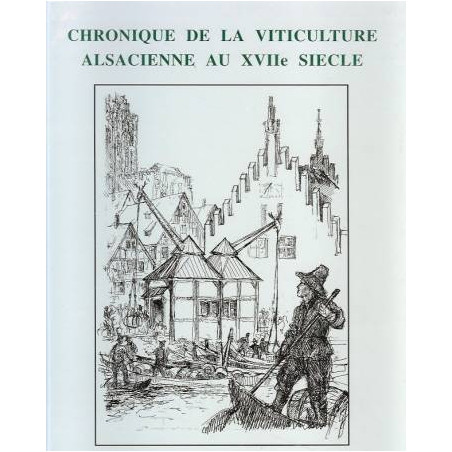Chronique de la viticulture alsacienne au 17è siècle | Claude Muller