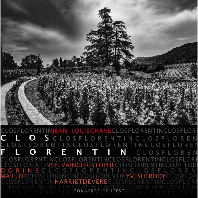 Clos Florentin (French/English edition) By Jean-Louis Chave, Sylvain Christophe & Yves Hérody