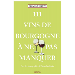 111 Vins de Bourgogne à ne...