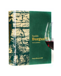 Inside Burgundy: The Vineyards, the Wine, and the People 2nd Edition - Jasper Morris
