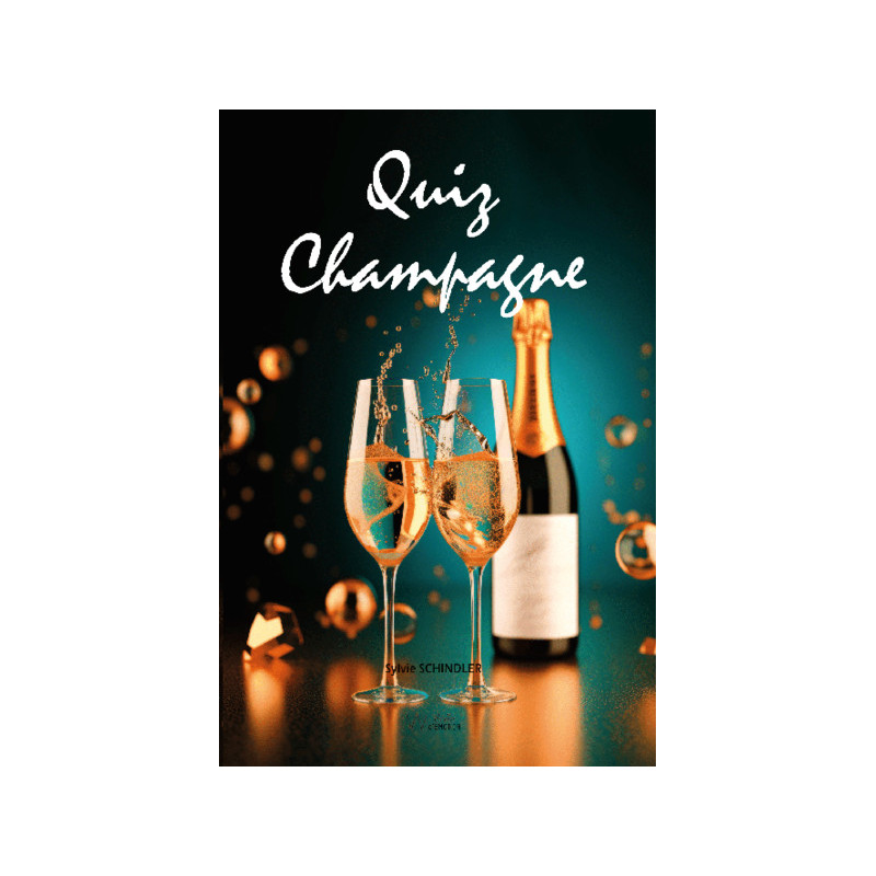 Quiz Champagne, the game book to learn while having fun (French edition) by Sylvie Schindler