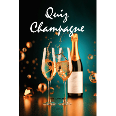 Quiz Champagne, le livre jeu pour apprendre en s’amusant | Sylvie Schindler