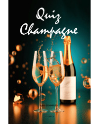 Quiz Champagne, the game book to learn while having fun (French edition) by Sylvie Schindler