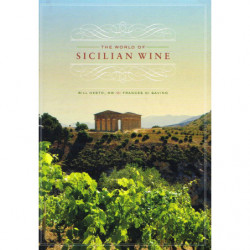 The World of Sicilian Wine Bill Nesto, Frances Di Savino University of California Press