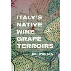 Italy's Native Wine Grape Terroirs | Ian D'agota