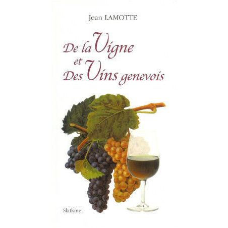 De la Vigne et des Vins genevois | Lamotte