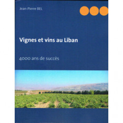 Vignes et vins au Liban | Jean-Pierre Bel
