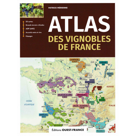 Atlas of the Vineyards of France (French edition) by Patrick Mérienne