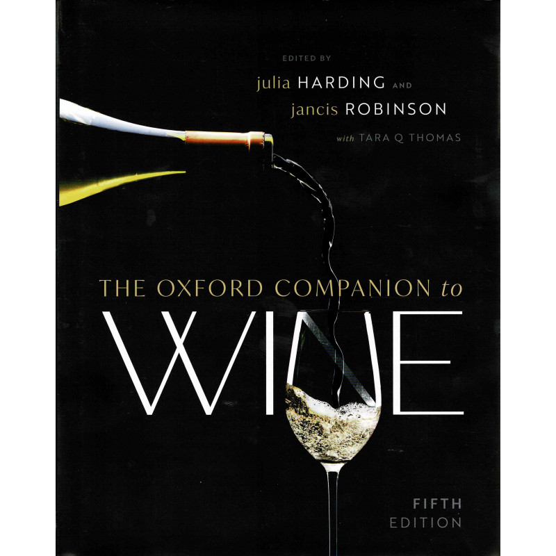 The Oxford Companion to Wine, 5th edition (English edition) by Jancis Robinson, Julia Harding | Oxford University Press