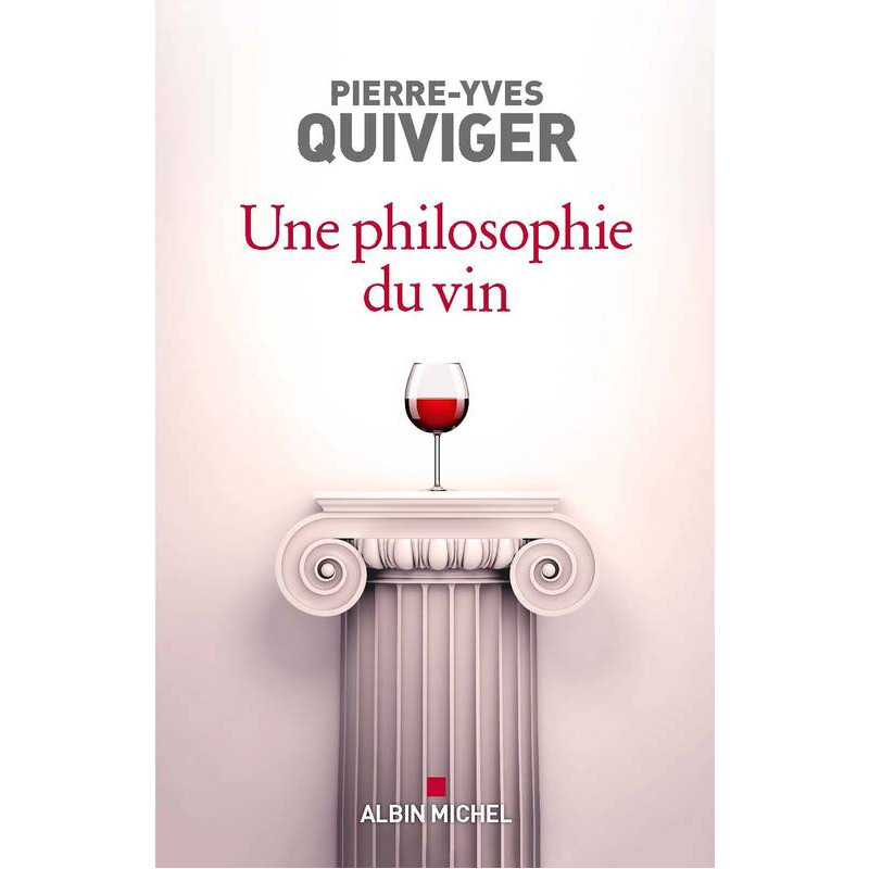 Une philosophie du vin | Pierre-Yves Quivigier