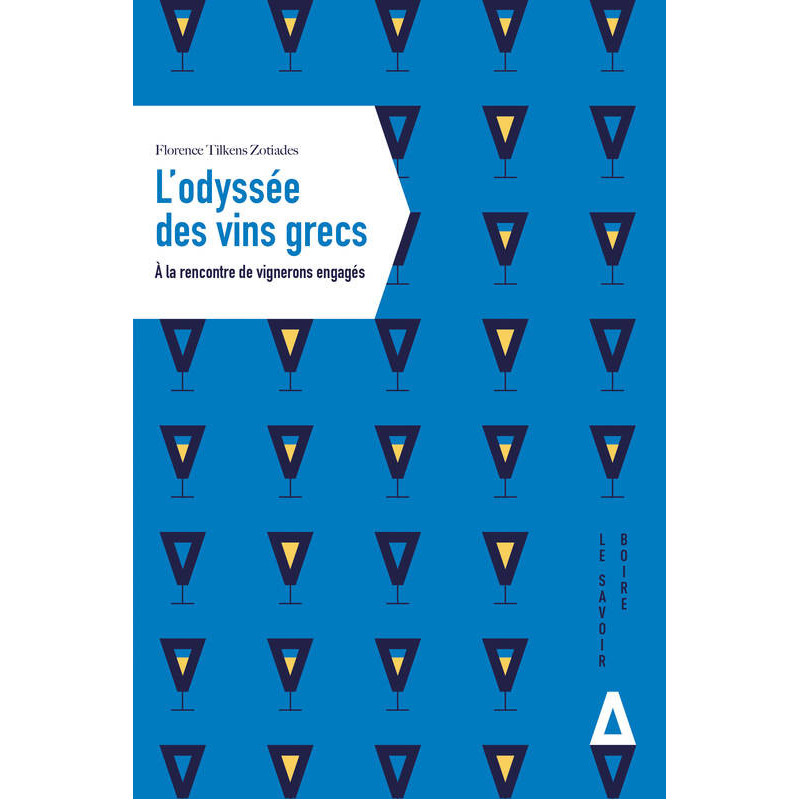 L'odyssée des vins grecs (French edition) by Florence Tilkens Zotiades