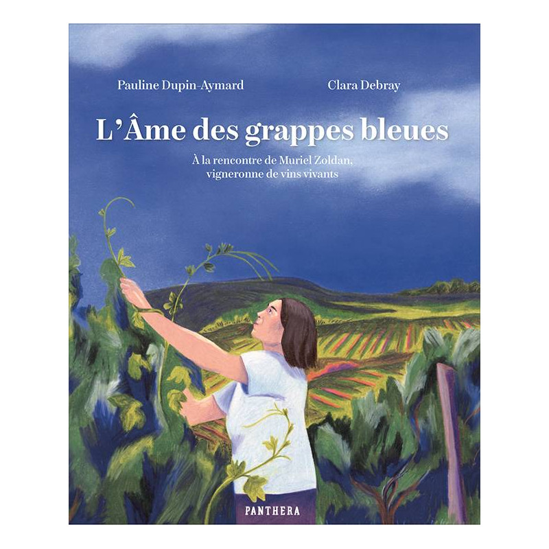 The Soul of the Blue Bunches: Meeting Muriel Zoldan, a winemaker of living wines by Pauline Dupin-Aymard & Clara Debray