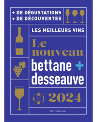Le nouveau Bettane et Desseauve 2024, les meilleurs vins | Flammarion