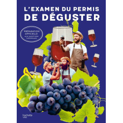 The tasting license exam: official preparation for theoretical questions | Hachette Pratique