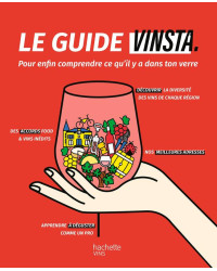 Le guide Vinsta, pour enfin comprendre ce qu'il y a dans ton verre de Marion Château | Hachette Vins (French edition)