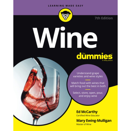 Wine For Dummies 7th Edition by Ed McCarthy & Mary Ewing-Mulligan (English edition)