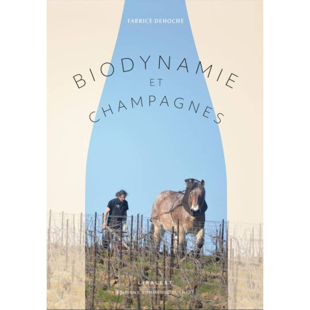 Biodynamics and Champagnes | Fabrice Dehoche