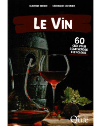 Le vin, 60 clés pour comprendre l'oenologie (French Edition) by Fabienne Remize & Véronique Cheynier | Quae