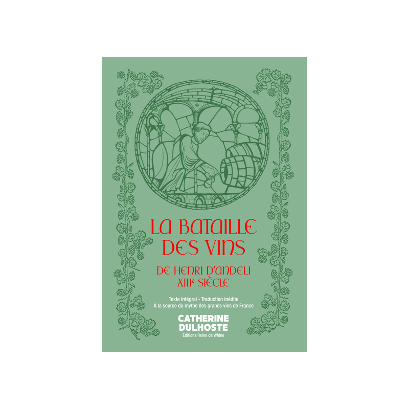 La Bataille des Vins de Henri d'Andeli, XIIIe siècle : A la source du mythe des grands vins de France (French Edition)