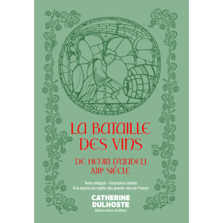 La Bataille des Vins de Henri d'Andeli, XIIIe siècle : A la source du mythe des grands vins de France (French Edition)