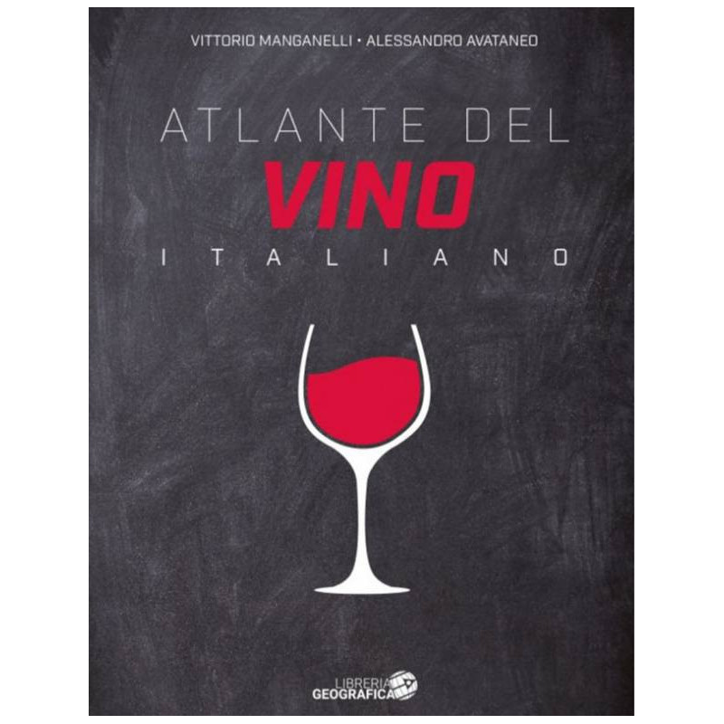 Atlas of Italian Wine | Vittorio Manganelli, Alessandro Avataneo
