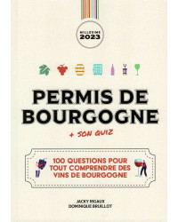 Le Permis de Bourgogne ® + son quiz - Millésime 2023 | Jacky Rigaux et Dominique Bruillot