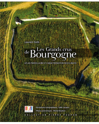 Les grands crus de Bourgogne (French edition): Atlas of plots and characterization of the climates by Laurent Gotti