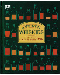 The Little Book of Whiskies - 500 Whiskies of the World | Dorling Kindersley