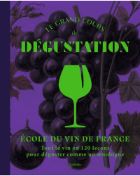 Le grand cours de dégustation | Ecole du Vin