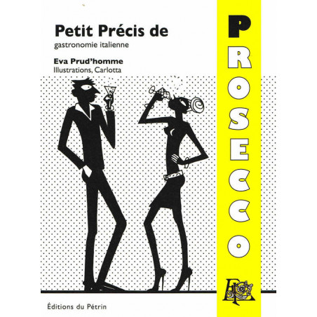 Petit Précis de Prosecco | Eva Prud'homme
