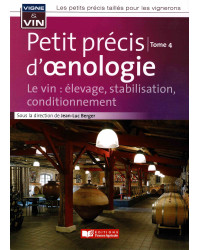 Petit précis d'Oenologie, Tome 4 : Le vin : élevage, stabilisation, conditionnement (French Edition) by Jean-Luc Berger