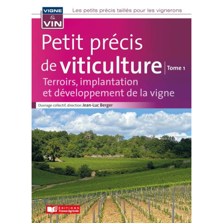 Petit précis de viticulture Tome1 | France Agricole