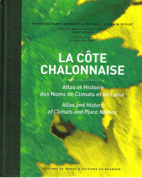 The Côte Chalonnaise (bilingual French/English edition): Atlas & History of the Names of Climats & Places