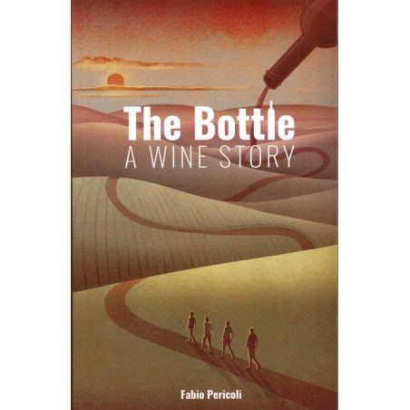 The bottle, a wine story | Fabio Pericoli