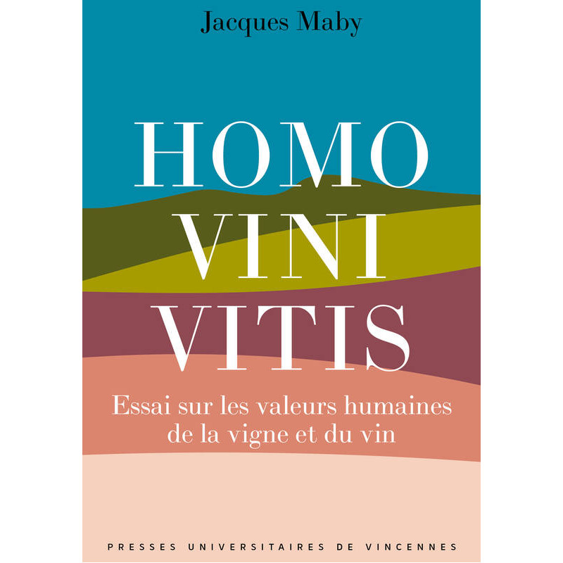 "Homo vini vitis, Essai sur les valeurs humaines de la vigne et du vin" by Jaques Maby | PU de Vincennes

This text seems to ref