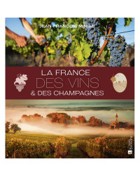 La France des vins et des champagnes de Jean-François Miniac | Christine Bonneton