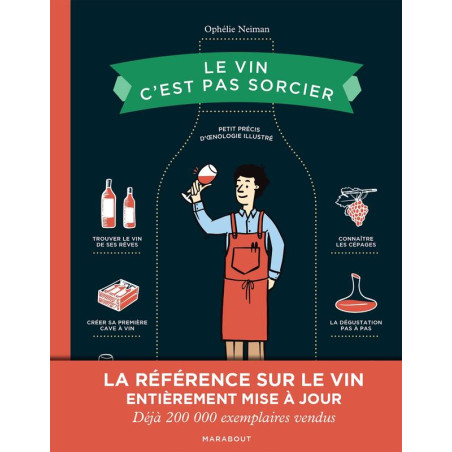 Le vin c'est pas sorcier - Petit précis d'oenologie illustré - Ophélie Neimann (French edition)