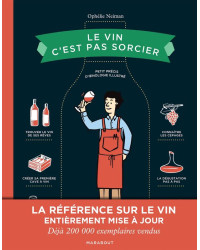 Le vin c'est pas sorcier - Petit précis d'oenologie illustré - Ophélie Neimann (French edition)