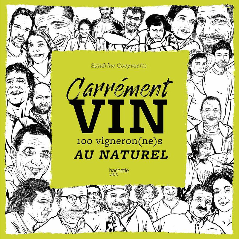 Completely Wine (French Edition): 100 Natural Winemakers by Sandrine Goeyvaerts